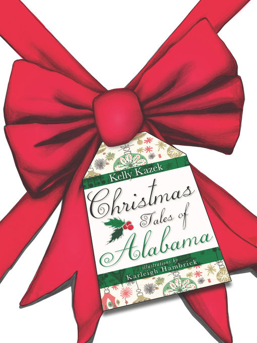 Title details for Christmas Tales of Alabama by Kelly Kazek - Available